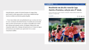 A jornalista Gabrielle Botário teve uma análise repercutida pelo jornal O Globo sobre a Copa América Feminina de 2025